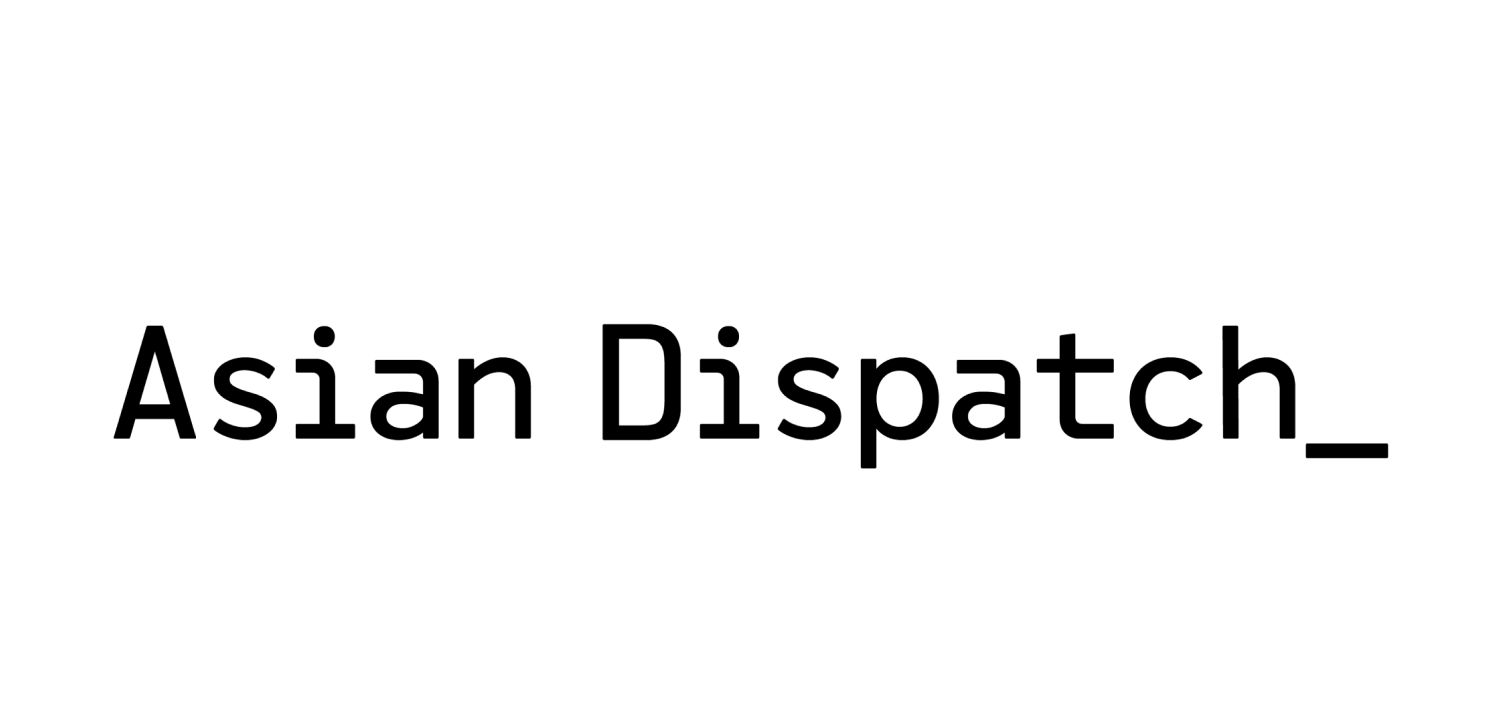 Asian Dispatch
